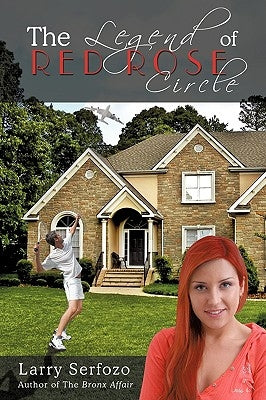 The Legend of Red Rose Circle by Serfozo, Larry
