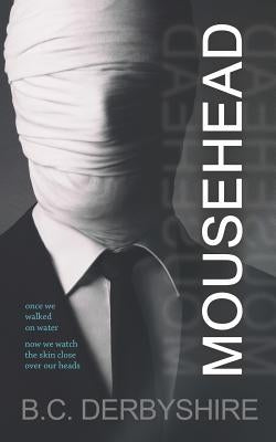 Mousehead by Derbyshire, Barry C.