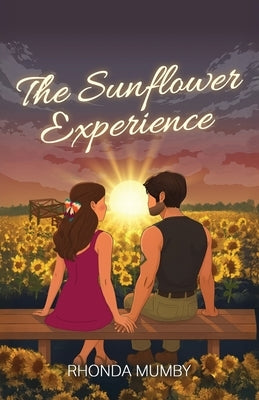 The Sunflower Experience by Mumby, Rhonda