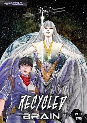 Recycled Brain Part Two: Life from Another World by Yonemura, Takahiro