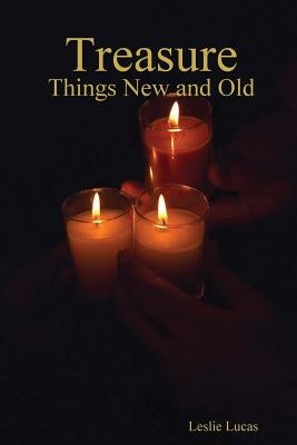 Treasure - New and Old by Lucas, Leslie