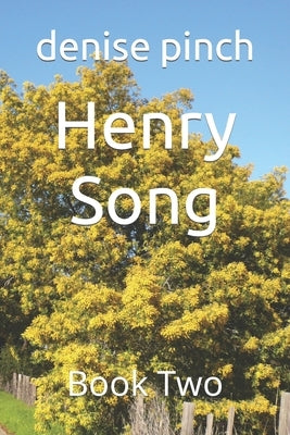 Henry Song: Book Two by Pinch, Denise