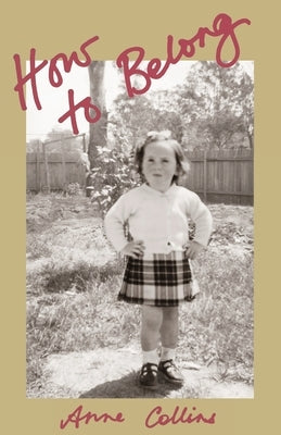 How to Belong by Collins, Anne