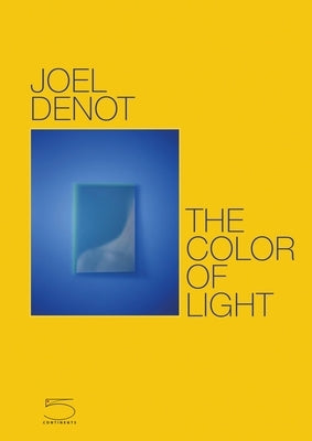 The Color of Light by Denot, Joel