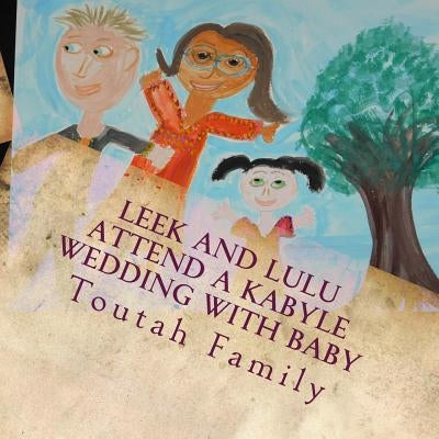 Leek and Lulu Attend a Kabyle Wedding with Baby by Family, Toutah