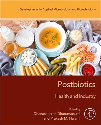 Postbiotics: Health and Industry by Dharumadurai, Dhanasekaran