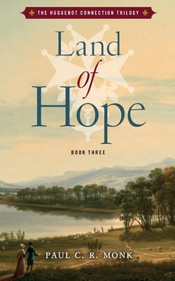 Land of Hope by Monk, Paul C. R.