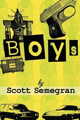 Boys: Stories by Semegran, Scott