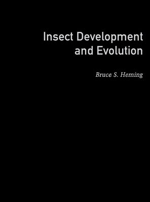 Insect Development and Evolution by Heming, Bruce S.