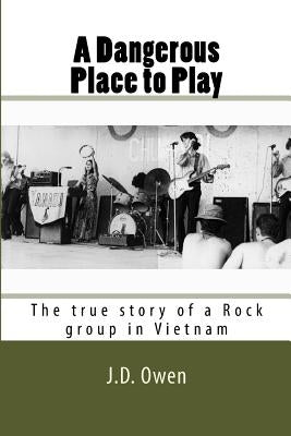 A Dangerous Place to Play by Owen, J. D.