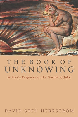 The Book of Unknowing by Herrstrom, David S.