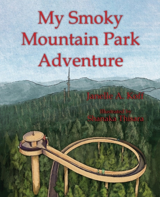 My Smoky Mountain Park Adventure by Koff, Janelle A.