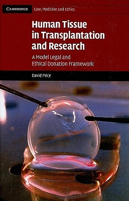 Human Tissue in Transplantation and Research by Price, David