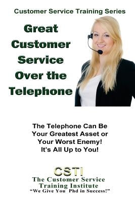 Great Customer Service Over the Telephone by Training Institute, Customer Service