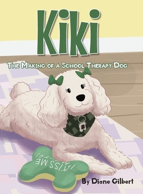 The Making of a School Therapy Dog by Gilbert, Diane