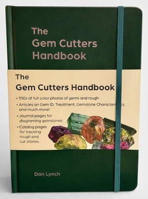 The Gem Cutters Handbook: A Handbook for Those Who Facet and Collect Colored Gemstones by Lynch, Dan