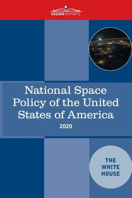 National Space Policy of the United States of America by The White House