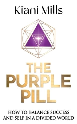 The Purple Pill by Mills, Kiani