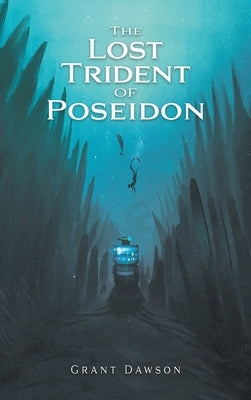 The Lost Trident of Poseidon by Dawson, Grant
