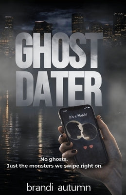 Ghost Dater by Autumn, Brandi