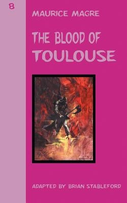 The Blood of Toulouse by Magre, Maurice