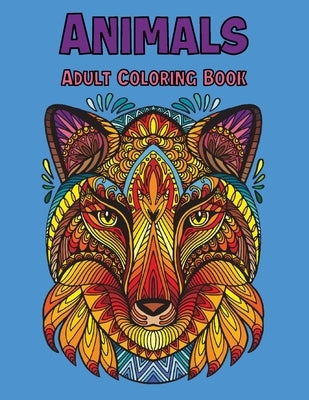 Animals Adult Coloring Book: Large, Stress Relieving, Relaxing Coloring Book for Adults and Teens (Grown Ups, Men & Women) 50 Zentangle Animal Desi by Gerrard, Marie
