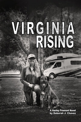 Virginia Rising: A Harley Fremont Novel by Chavez, Deborah