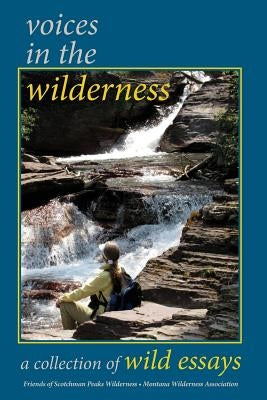 Voices In The Wilderness: A collection of wild essays by Compton, Sandy