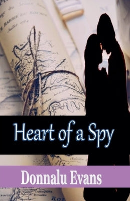 Heart of a Spy by Evans, Donnalu