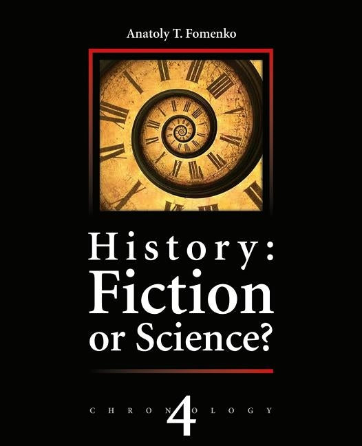 History: Fiction or Science?: Russia. Britain. Byzantinium. Rome by Nosovskiy, Gleb V.