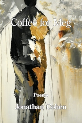 Coffee for Meg by Cohen, Jonathan