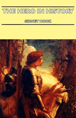 The Hero in History by Hook, Sidney