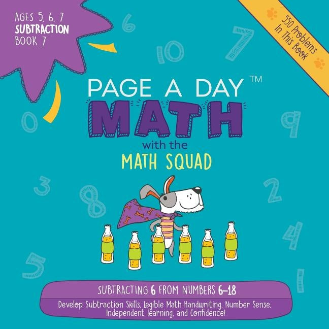 Page A Day Math Subtraction Book 7: Subtracting 6 from the Numbers 6-18 by Auerbach, Janice