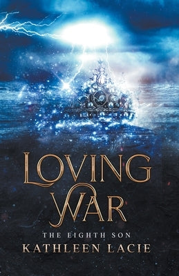 Loving War by Lacie, Kathleen