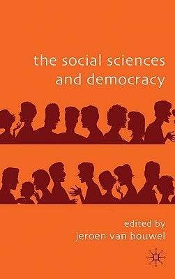 The Social Sciences and Democracy by Van Bouwel, Jeroen