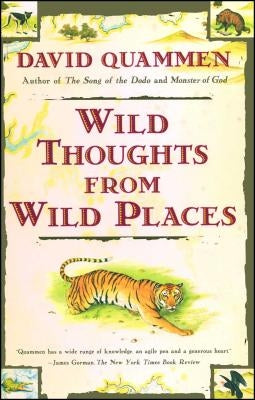 Wild Thoughts from Wild Places by Quammen, David