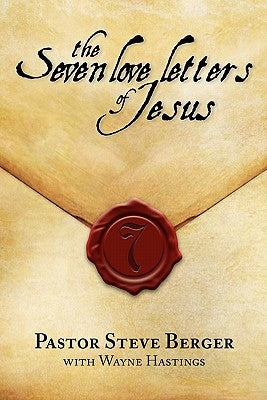 The Seven Love Letters of Jesus by Hastings, Wayne