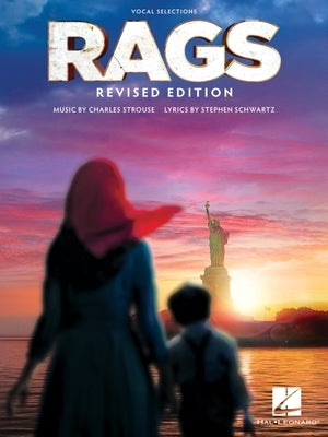 Rags - Vocal Selections: Revised Edition - Music by Charles Strouse, Lyrics by Stephen Schwartz: Revised Vocal Selections by Schwartz, Stephen