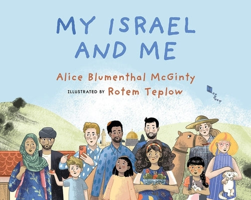 My Israel and Me by Blumenthal McGinty, Alice