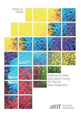 Ranking for Web Data Search Using On-The-Fly Data Integration by Herzig, Daniel Markus