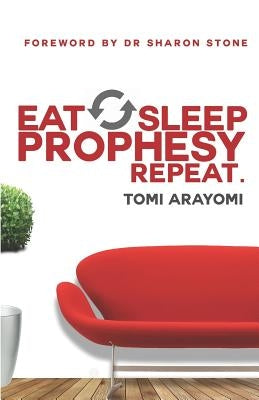 Eat, Sleep, Prophesy, Repeat by Arayomi, Tomi