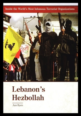 Lebanon's Hezbollah by Byers, Ann