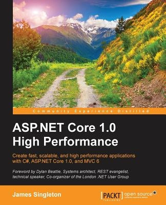 ASP.NET Core 1.0 High Performance by Singleton, James