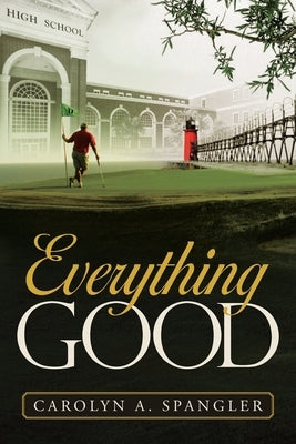Everything Good by Spangler, Carolyn