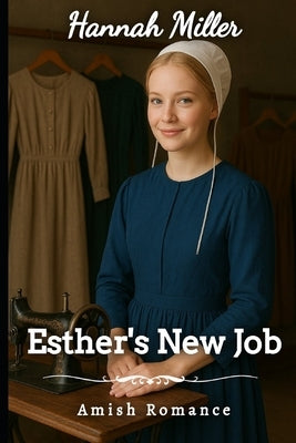 Esther's New Job by Miller, Hannah