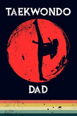 Taekwondo Dad by Maxwell, Scott