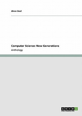 Computer Science: New Generations by Beel, Jöran