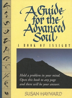 A Guide for the Advanced Soul: A Book of Insight Tag - Hold a Problem in Your Mind by Hayward, Susan