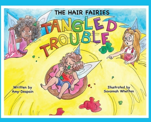 The Hair Fairies Tangled Trouble by DeSpain, Amy