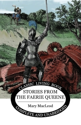 Stories from the Faerie Queene by MacLeod, Mary